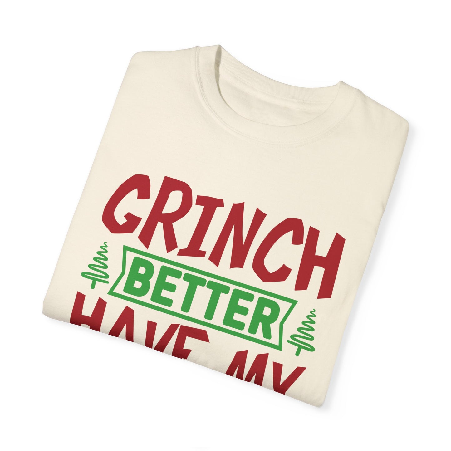 Grinch Better Have My Presents 1