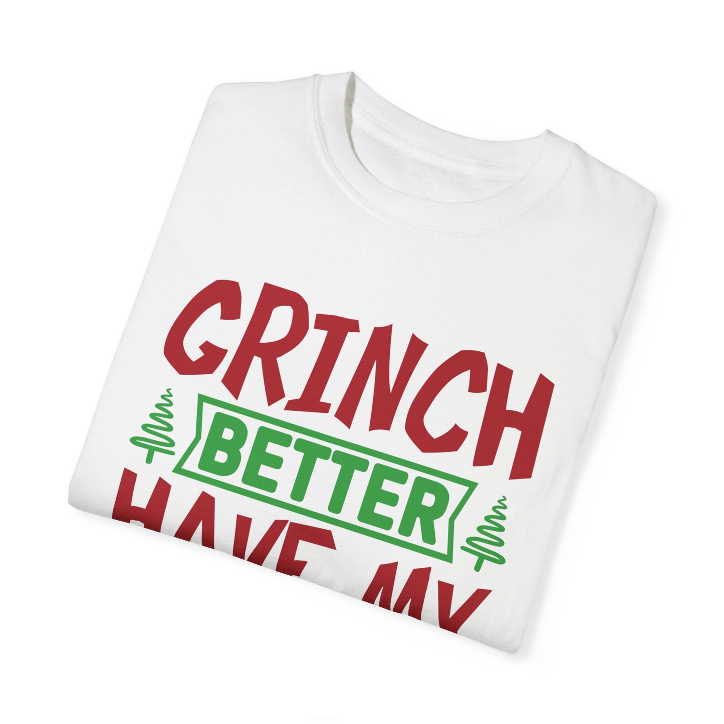 Grinch Better Have My Presents 1