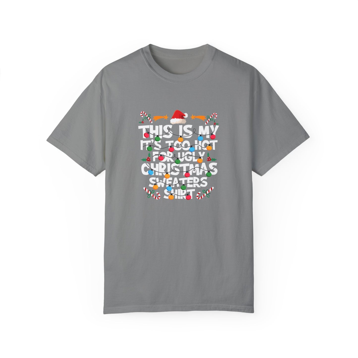 Too Hot For An Ugly Sweater Shirt
