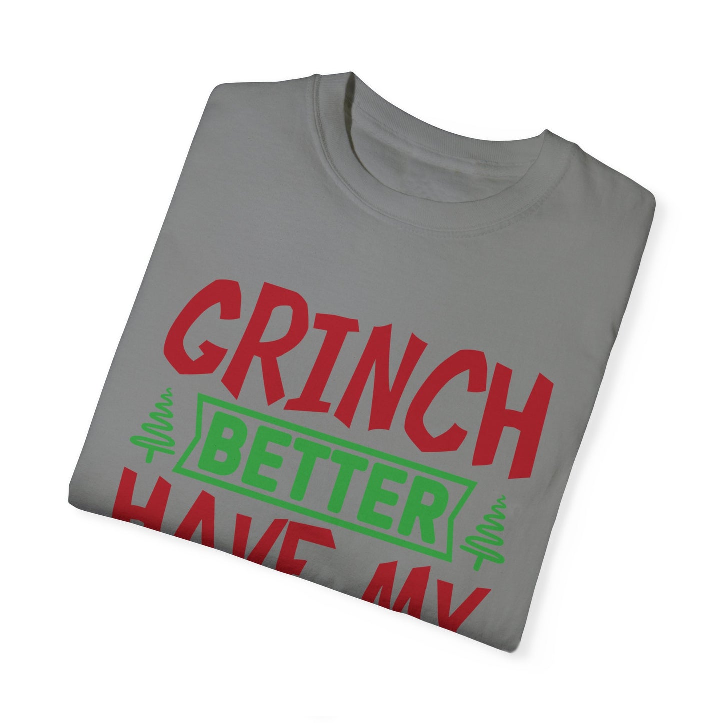 Grinch Better Have My Presents 1
