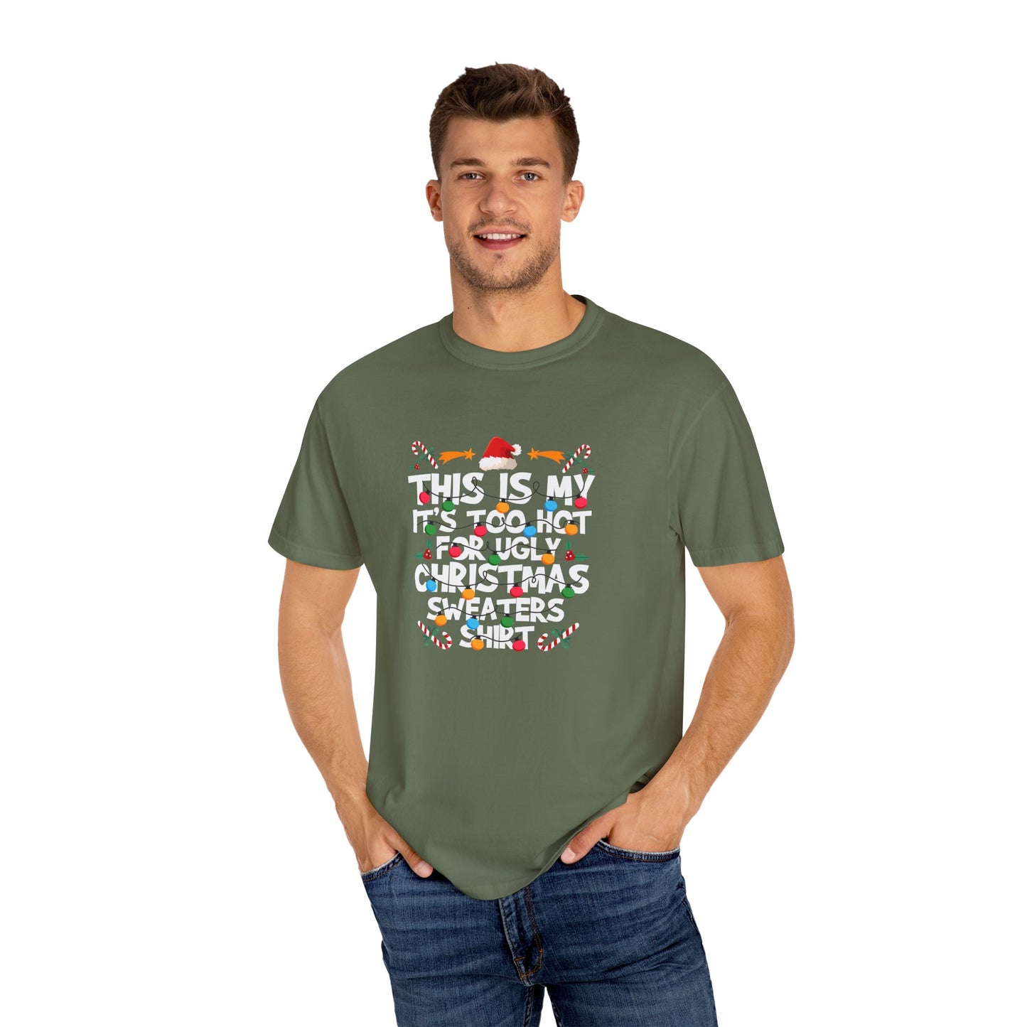 Too Hot For An Ugly Sweater Shirt