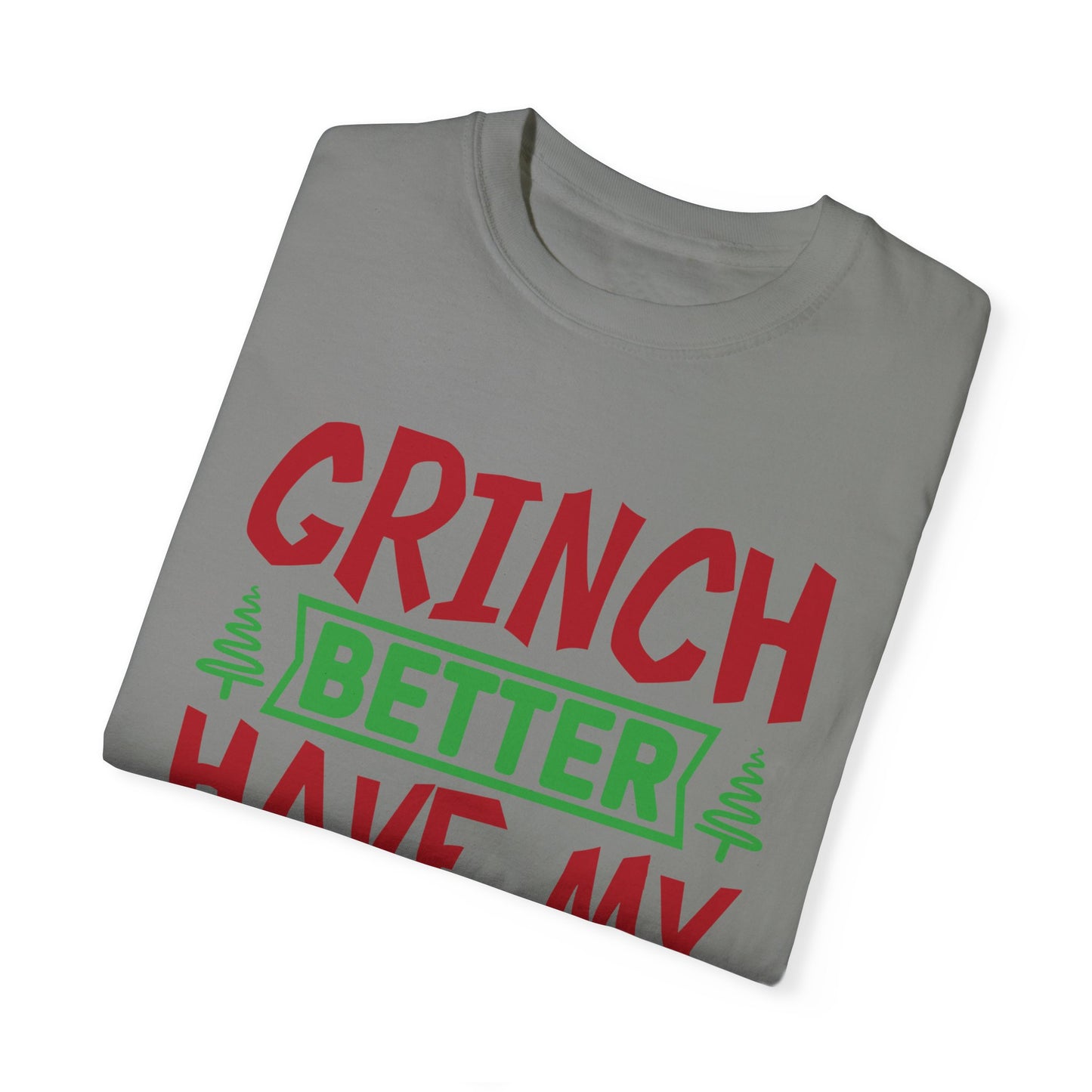 Grinch Better Have My Presents 1
