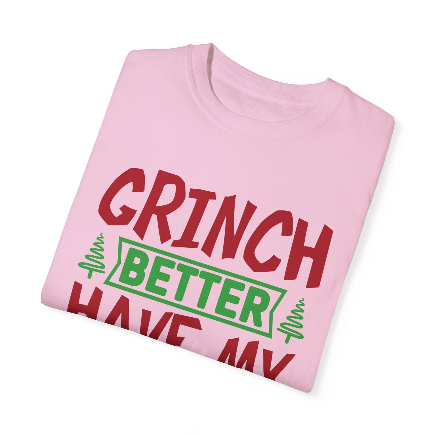 Grinch Better Have My Presents 1