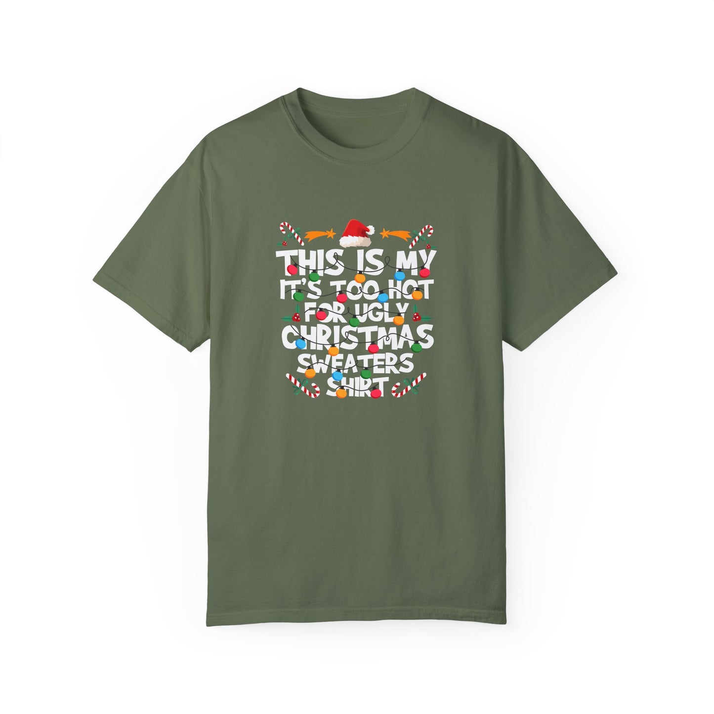 Too Hot For An Ugly Sweater Shirt
