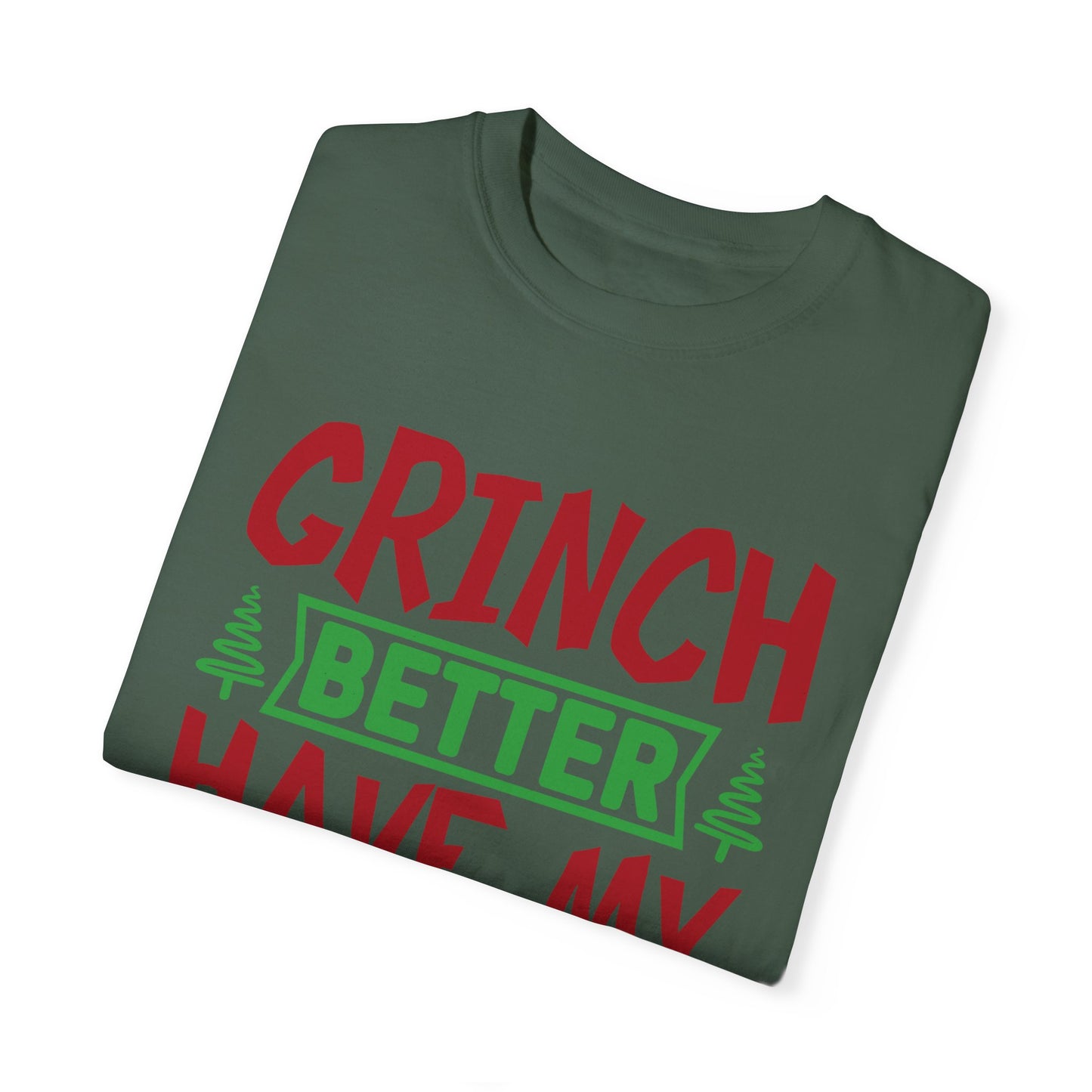 Grinch Better Have My Presents 1