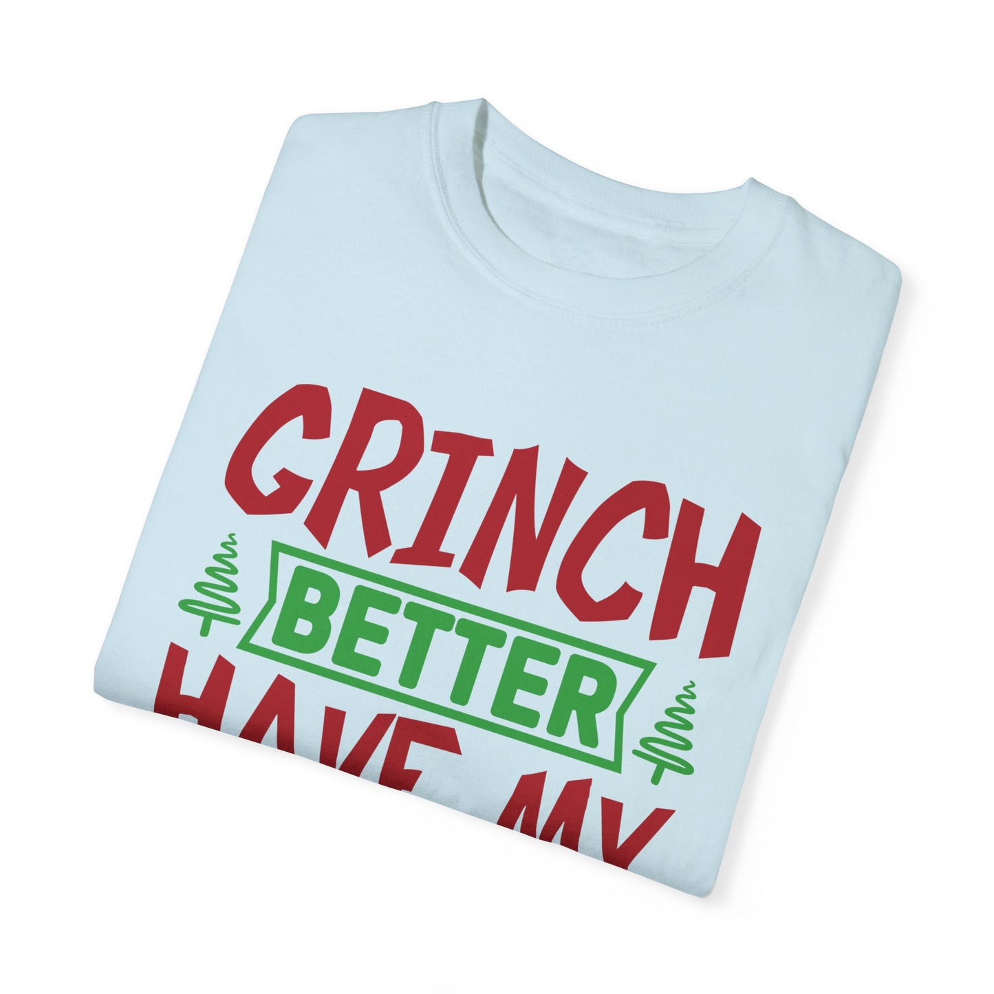 Grinch Better Have My Presents 1