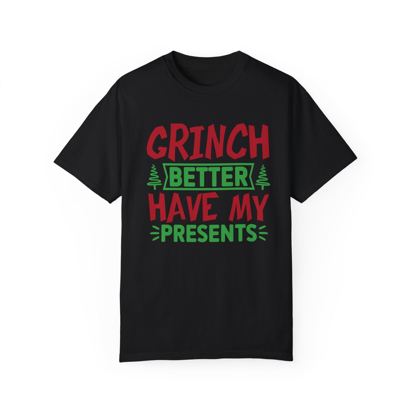Grinch Better Have My Presents 1