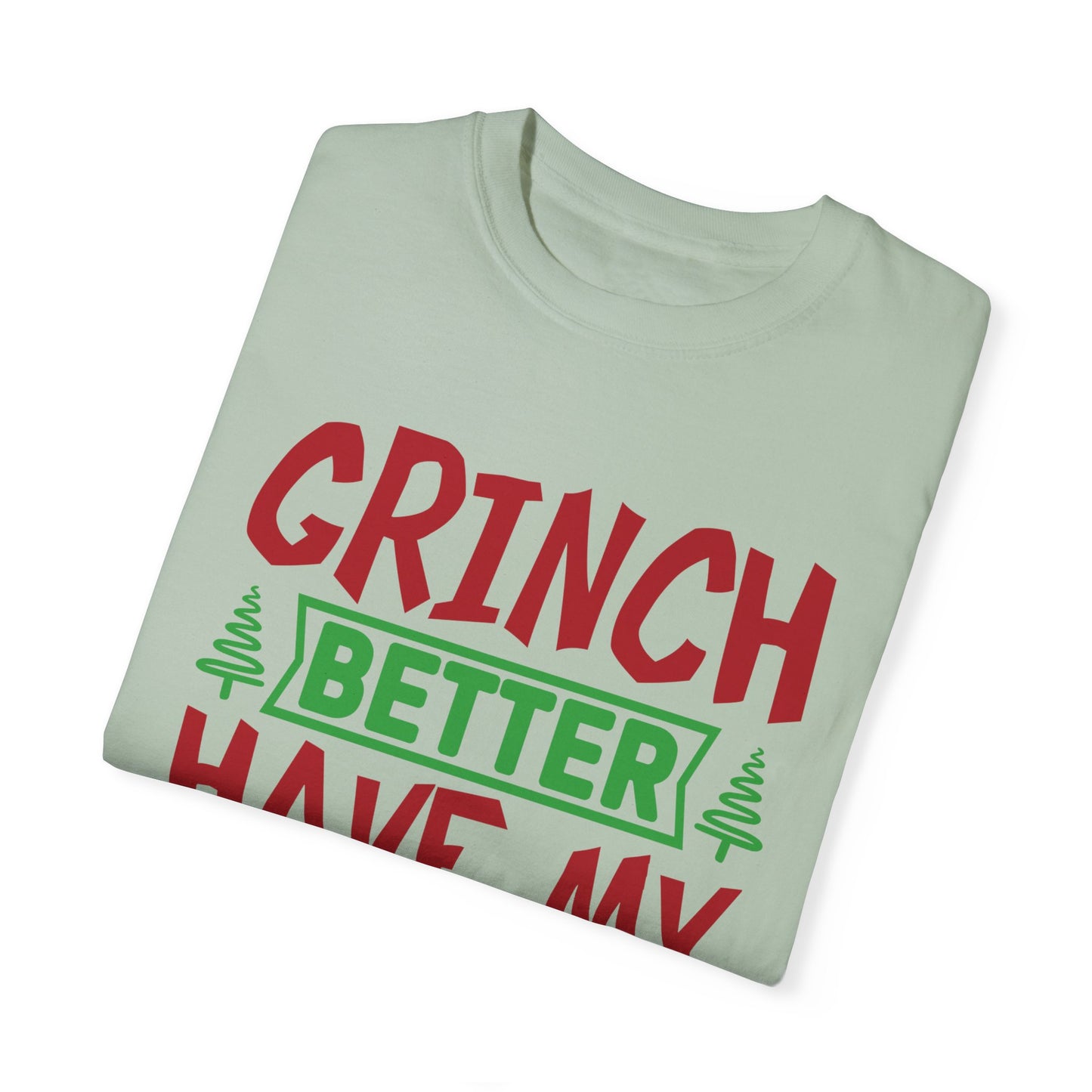 Grinch Better Have My Presents 1