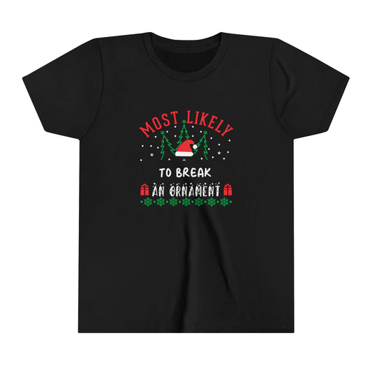 Most Likely To: Break a Christmas Ornament  (Y)