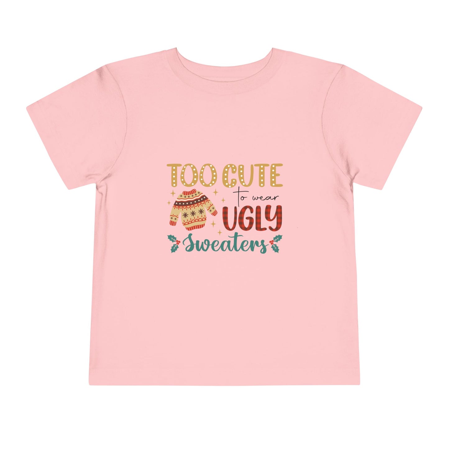 Too Cute To Wear Ugly Sweaters (T)