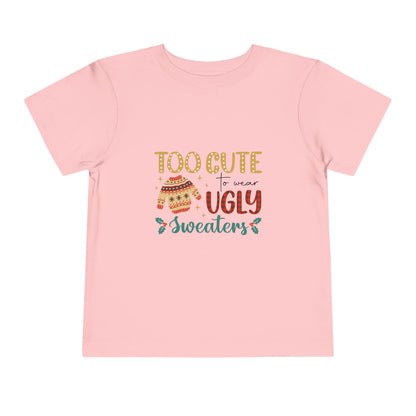 Too Cute To Wear Ugly Sweaters (T)
