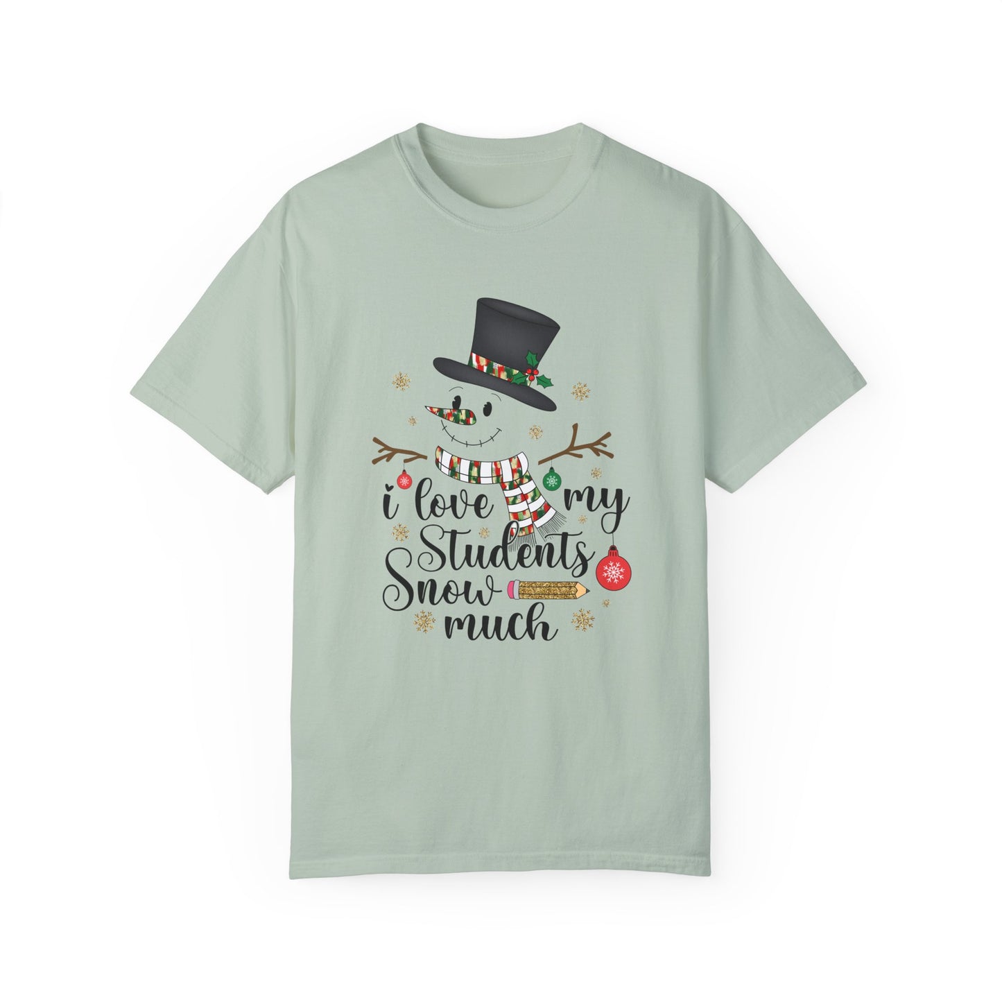 I Love My Students Snow Much - Frosty 2