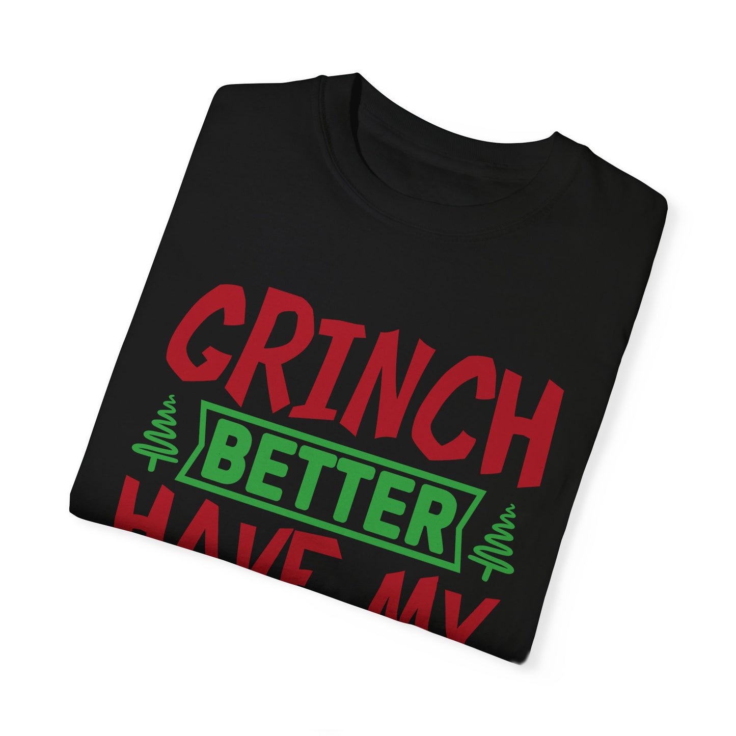 Grinch Better Have My Presents 1