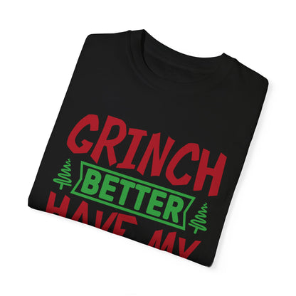 Grinch Better Have My Presents 1