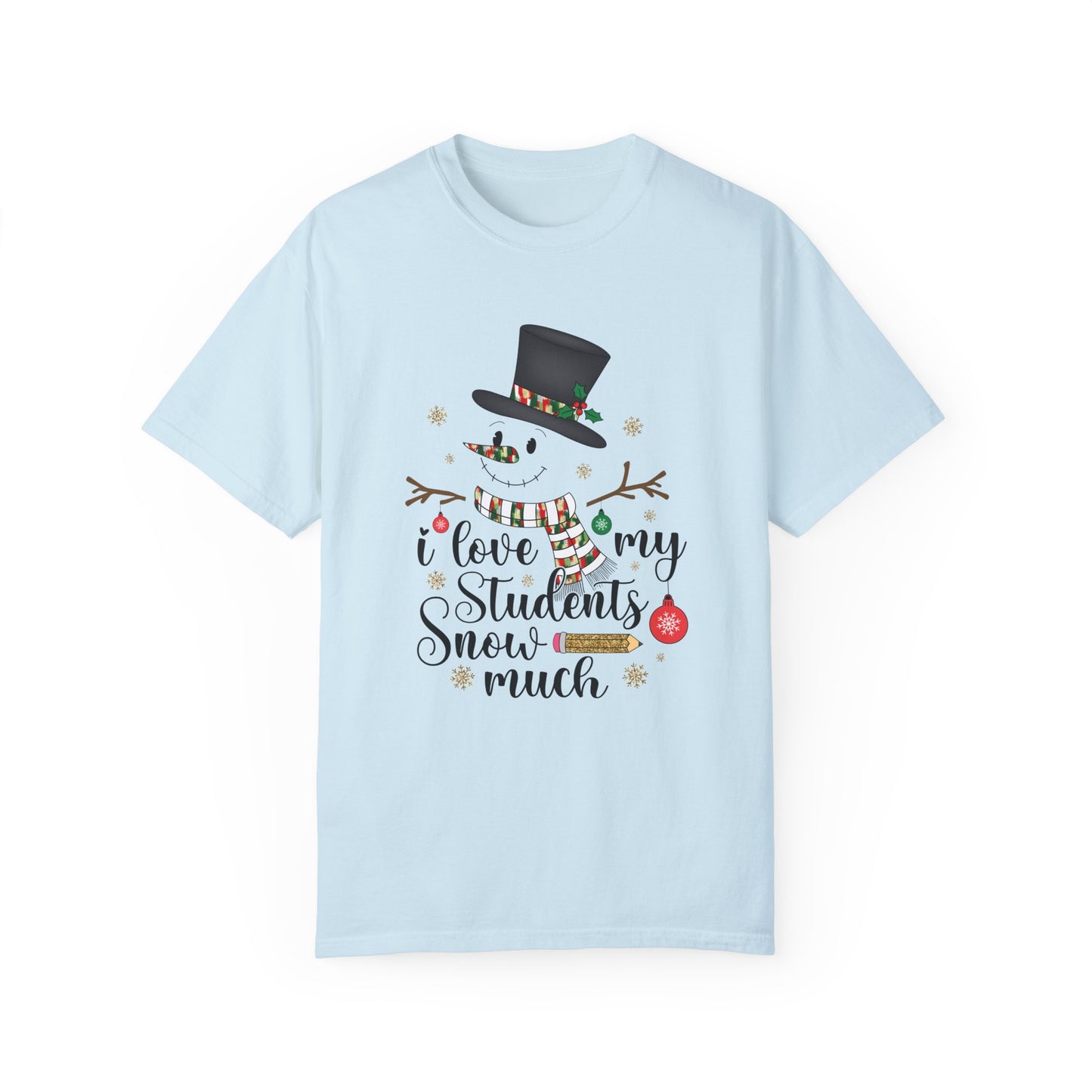 I Love My Students Snow Much - Frosty 2