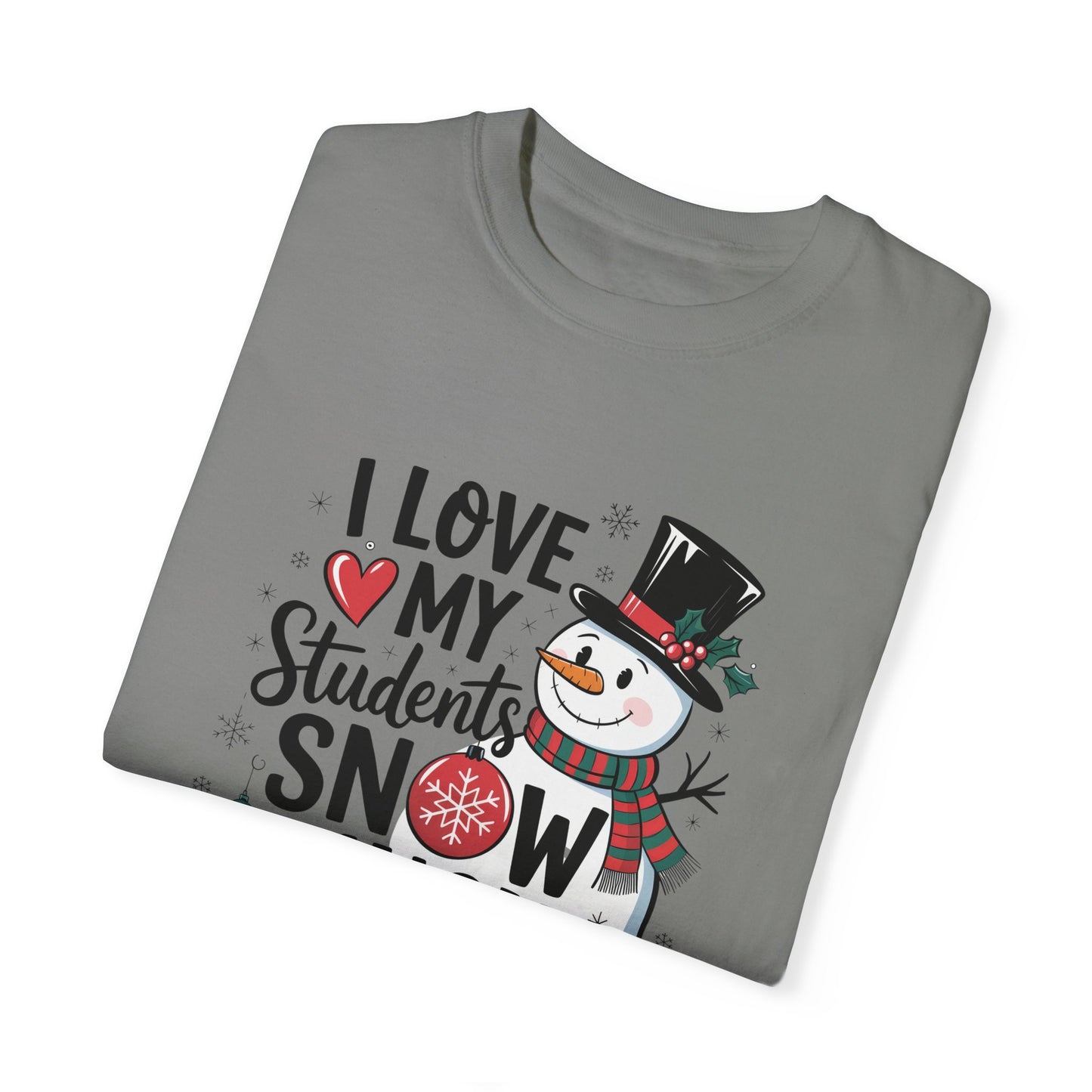 I Love My Students Snow Much - Frosty 3