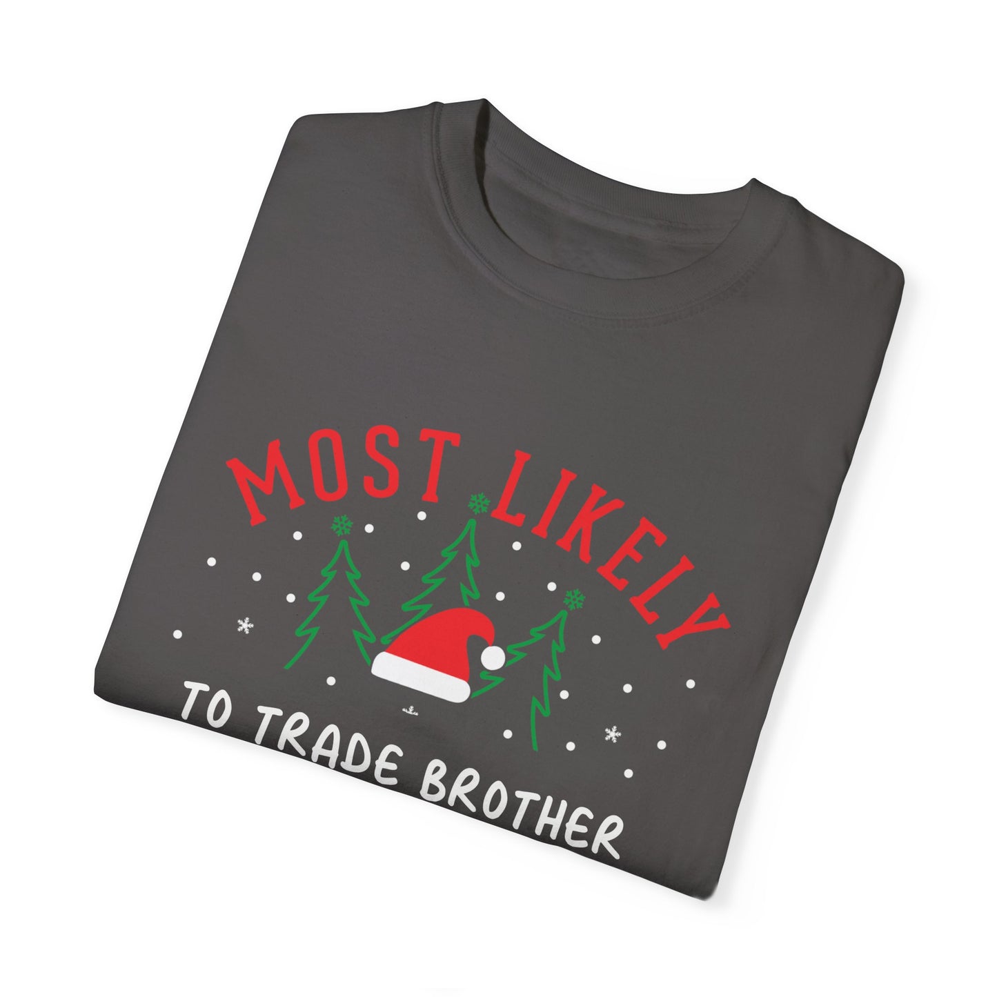 Most Likely To: Trade Brother For Gifts