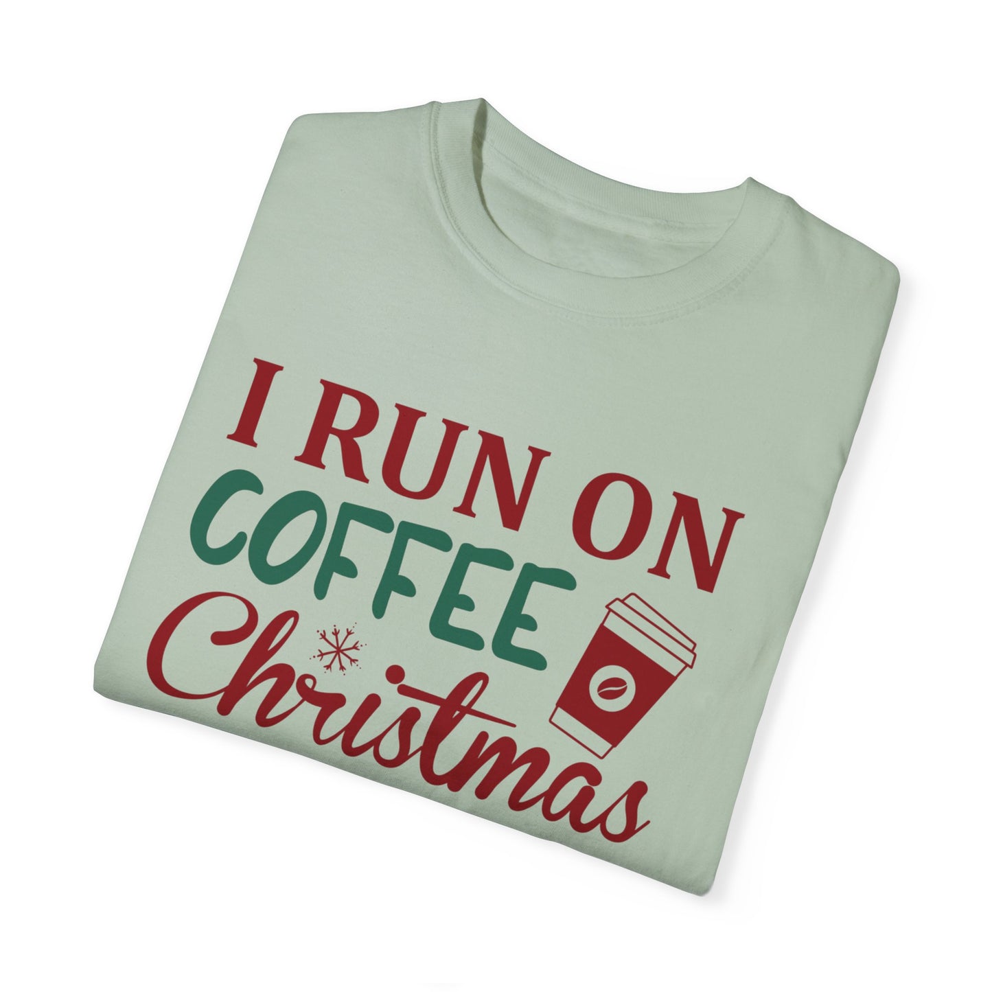 I Run on Coffee & Christmas Cheer 2