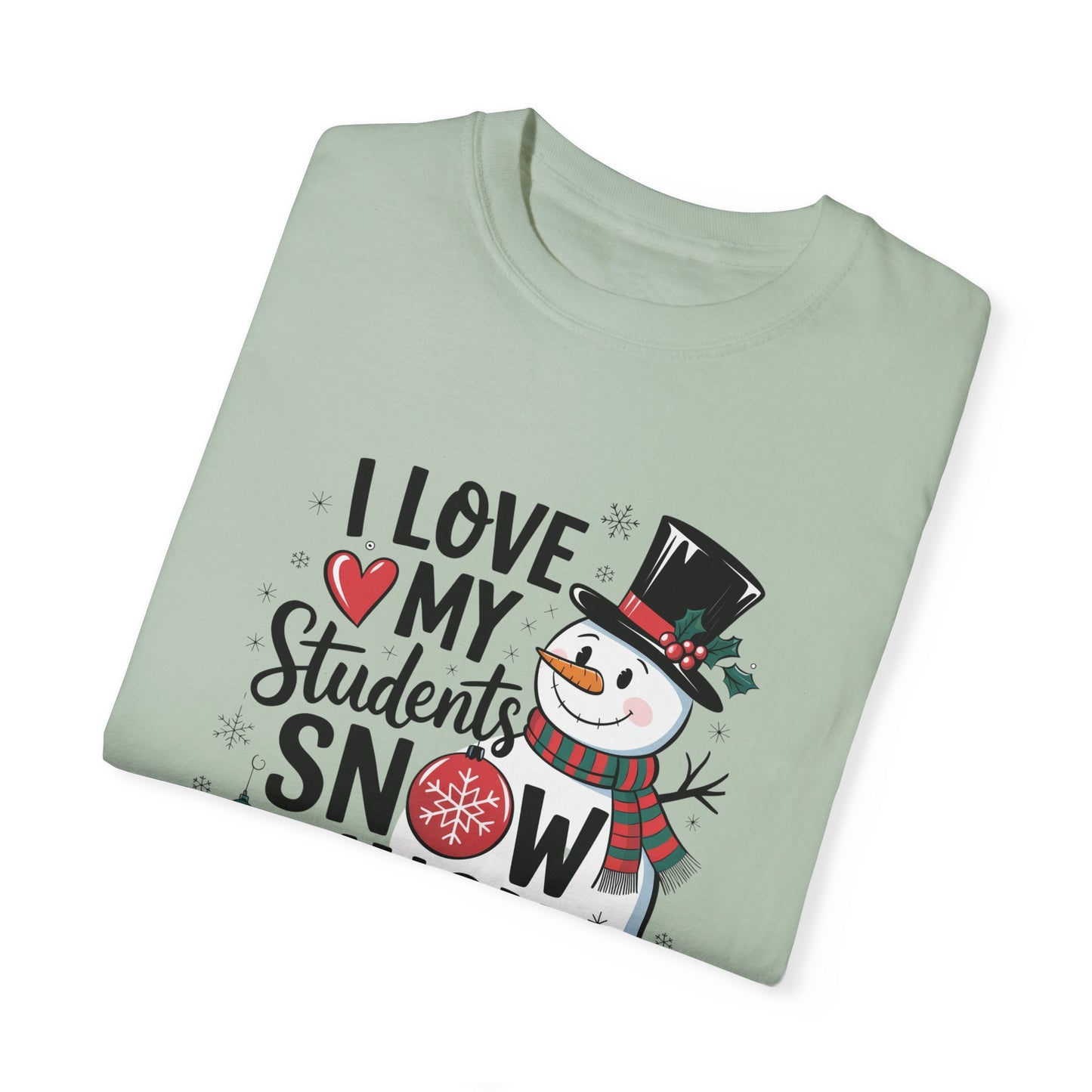 I Love My Students Snow Much - Frosty 3