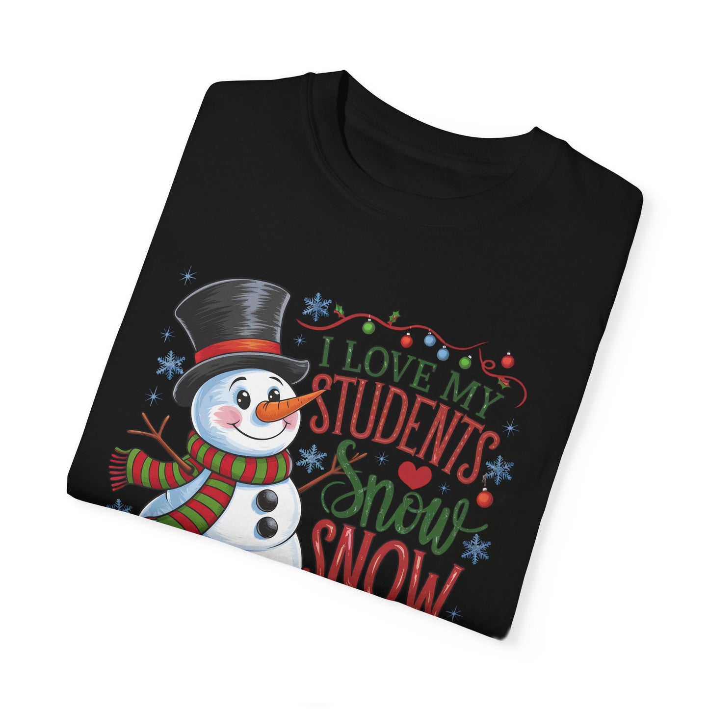 I Love My Students Snow Much - Frosty