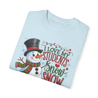 I Love My Students Snow Much - Frosty