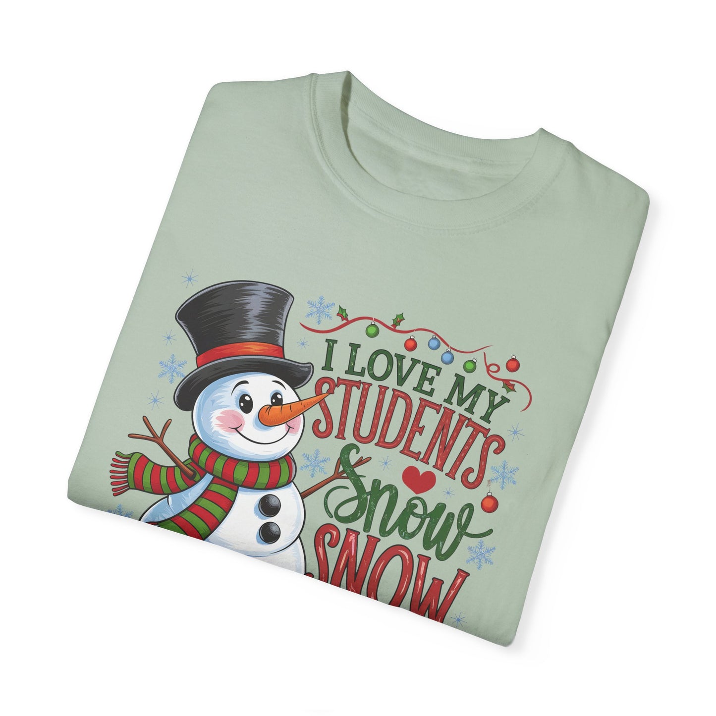 I Love My Students Snow Much - Frosty