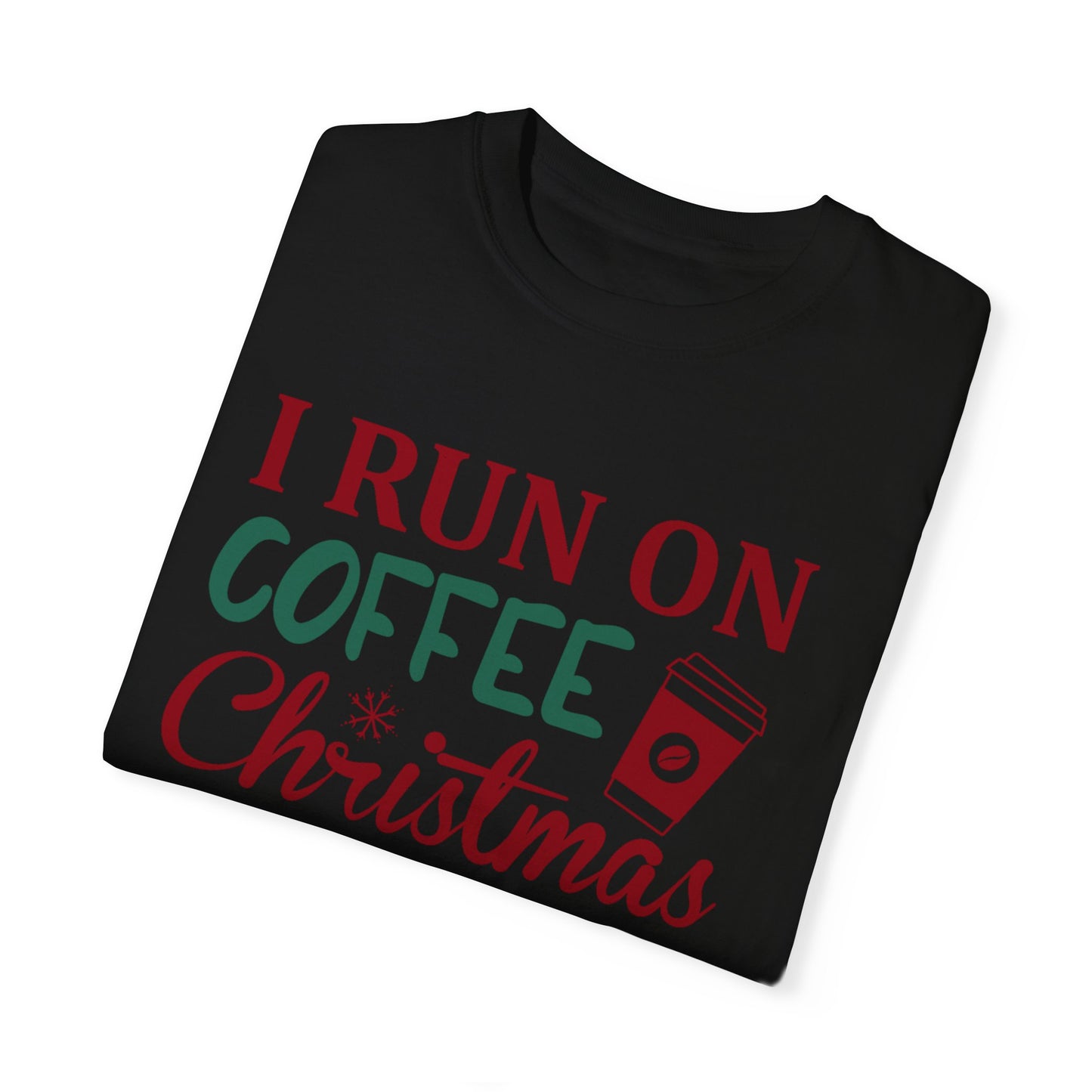 I Run on Coffee & Christmas Cheer 2