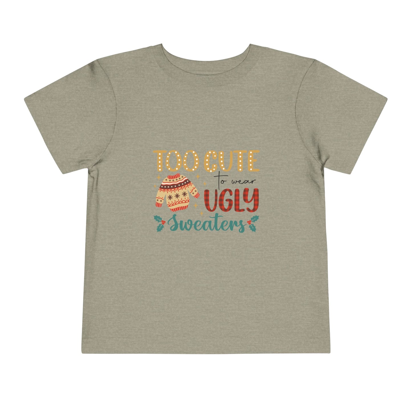 Too Cute To Wear Ugly Sweaters (T)
