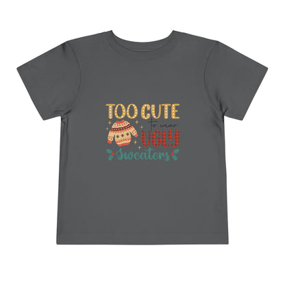 Too Cute To Wear Ugly Sweaters (T)