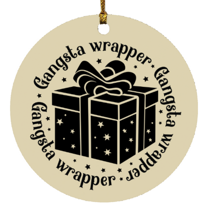 Gangsta Wrapper Ornament