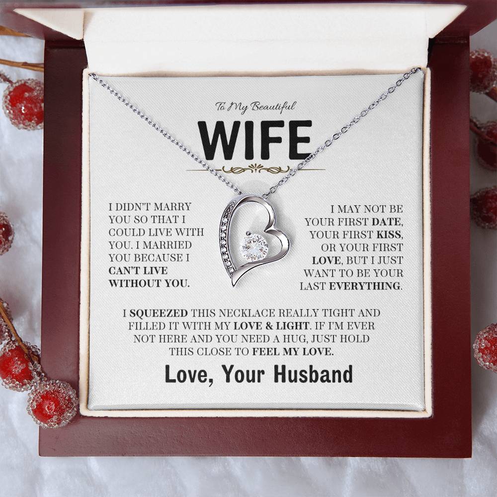 To My Beautiful Wife / Be Your Last /  Forever Love Necklace