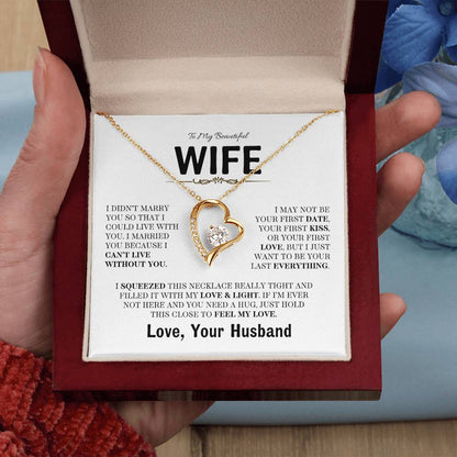 To My Beautiful Wife / Be Your Last /  Forever Love Necklace