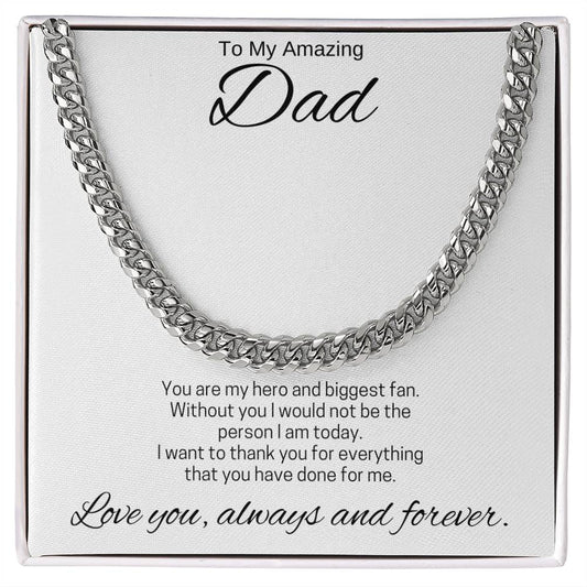 To My Dad / Hero and Biggest Fan / Cuban Chain Necklace