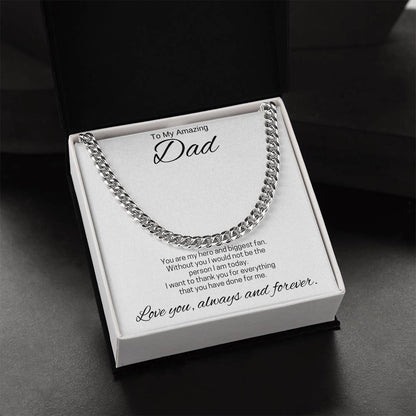 To My Dad / Hero and Biggest Fan / Cuban Chain Necklace