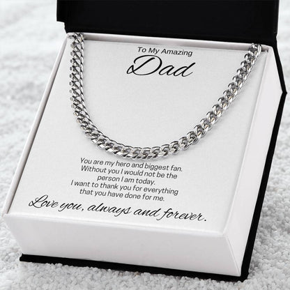 To My Dad / Hero and Biggest Fan / Cuban Chain Necklace