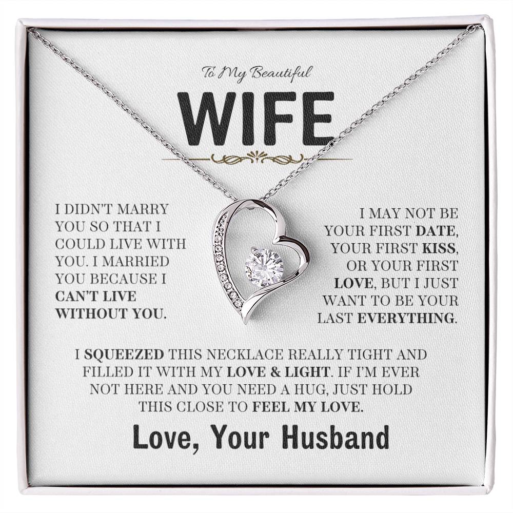 To My Beautiful Wife / Be Your Last /  Forever Love Necklace