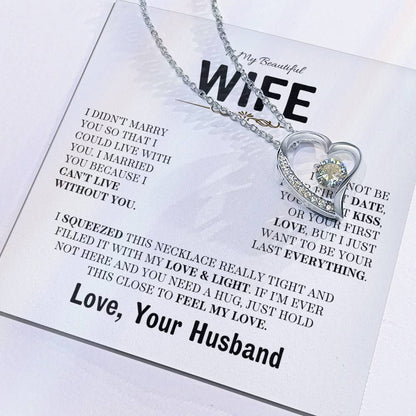 To My Beautiful Wife / Be Your Last /  Forever Love Necklace