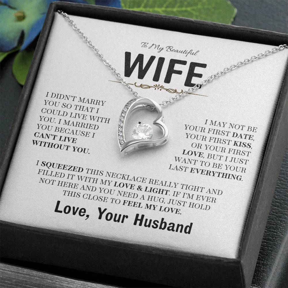 To My Beautiful Wife / Be Your Last /  Forever Love Necklace