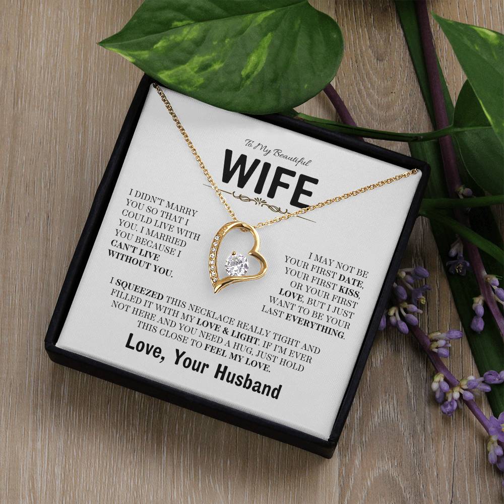 To My Beautiful Wife / Be Your Last /  Forever Love Necklace