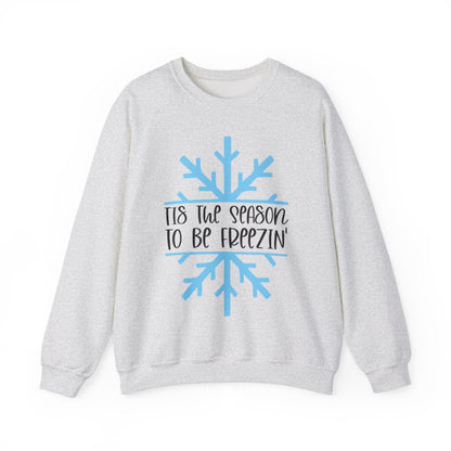 Tis the Season, To Be Freezin' Sweatshirt