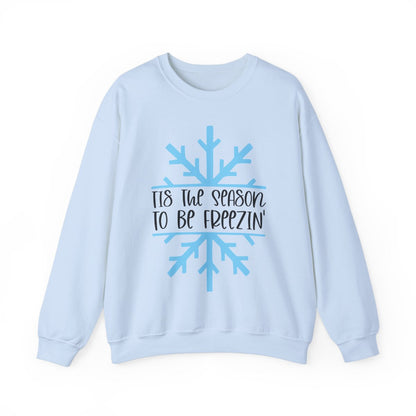 Tis the Season, To Be Freezin' Sweatshirt