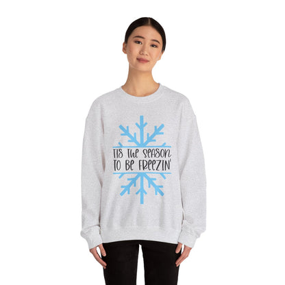 Tis the Season, To Be Freezin' Sweatshirt