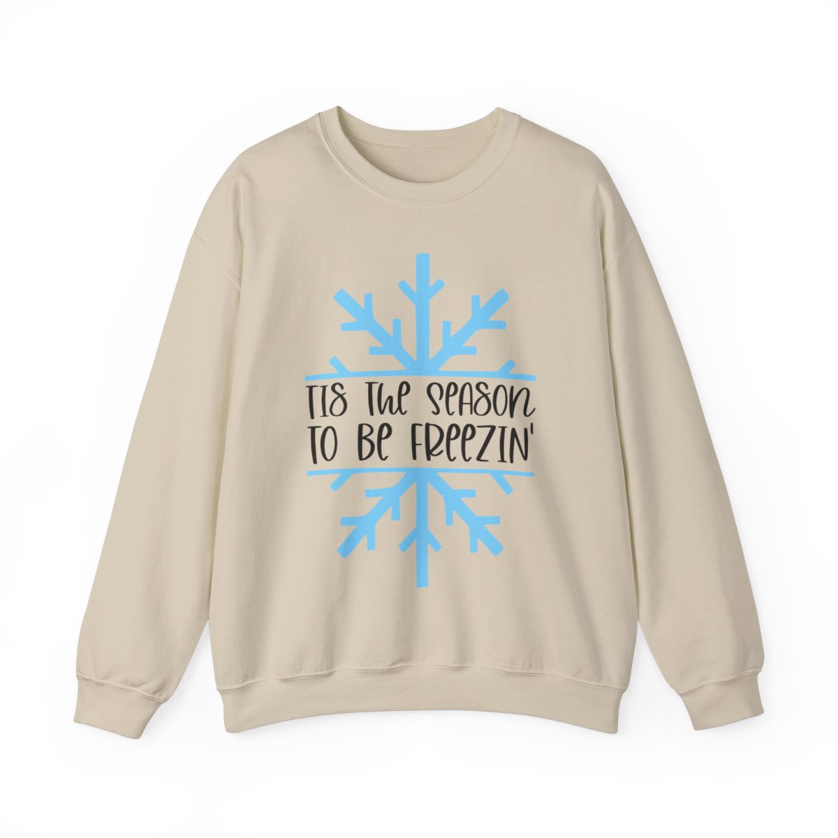 Tis the Season, To Be Freezin' Sweatshirt