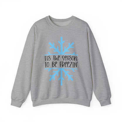 Tis the Season, To Be Freezin' Sweatshirt