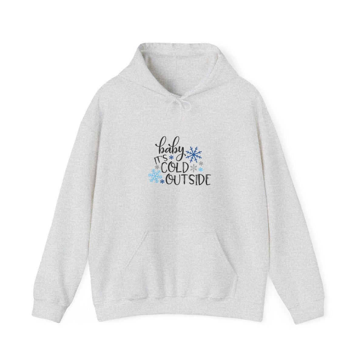 Baby It's Cold Outside Hoodie